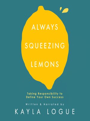 cover image of Always Squeezing Lemons